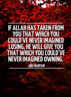 Allah hopefully will return better if He have taken back something